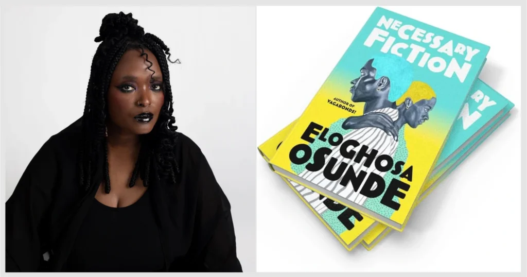 Eloghosa Osunde - Necessary Fiction